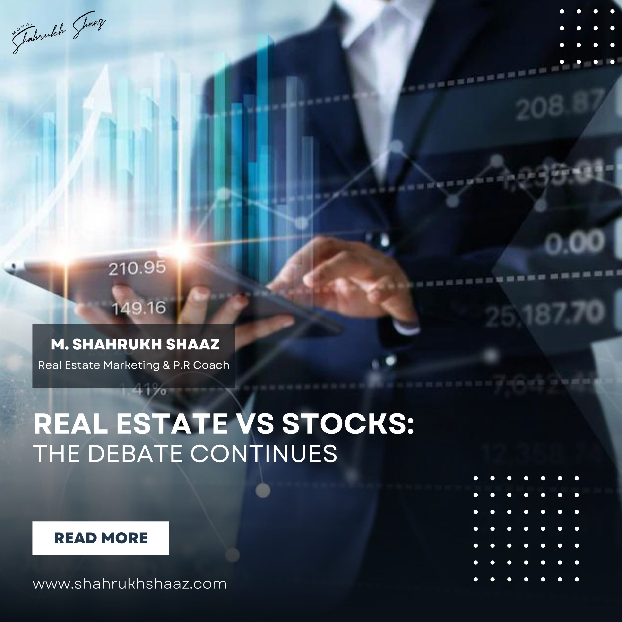 Real Estate vs Stocks: The Debate Continues. By M. Shahrukh Shaaz